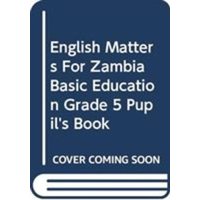 English Matters for Zambia Basic Education Grade 5 Pupil's Book von Cambridge University Press