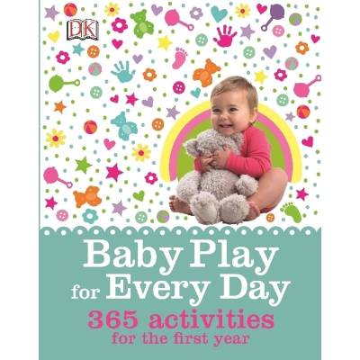 Baby Play for Every Day von Dorling Kindersley UK