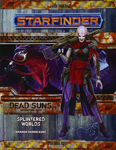 Starfinder Adventure Path: Splintered Worlds (Dead Suns 3 of 6) (Starfinder Adventure Path: Dead Suns, 3) von Paizo Inc.