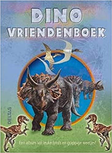 Dino vriendenboek: Een album vol leuke foto's en grappige weetjes! Dino vriendenboek: Een album vol leuke foto's en grappige weetjes! von ZNU