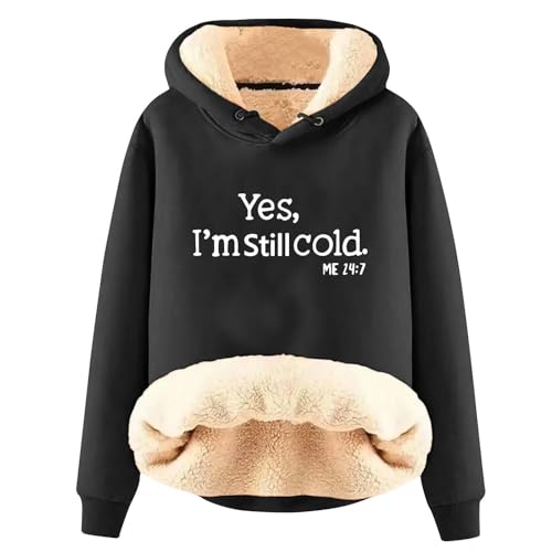 AIYINIY Damen Winter Kapuzen-Sweatshirt - Fleece Sherpa Gefüttert Thermo-Pullover Yes I Am Still Freezing Grafik Loose Fit Langarm Hoodie Plüsch Warm Outwear für kaltes Wetter (Schwarz 3, 3XL) von AIYINIY