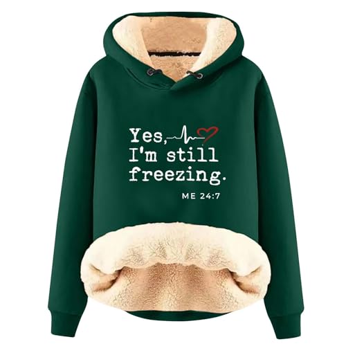 AIYINIY Damen Winter Kapuzen-Sweatshirt - Fleece Sherpa Gefüttert Thermopullover Yes I Am Still Freezing Grafik Loose Fit Langarm Hoodie Plüsch Warm Outwear für kaltes Wetter (Armeegrün 2, XL) von AIYINIY