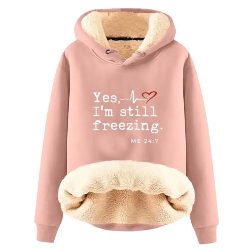 AIYINIY Damen Winter Kapuzen-Sweatshirt - Fleece Sherpa Gefüttert Thermopullover Yes I Am Still Freezing Grafik Loose Fit Langarm Hoodie Plüsch Warm Outwear für kaltes Wetter (Pink 2, S) von AIYINIY