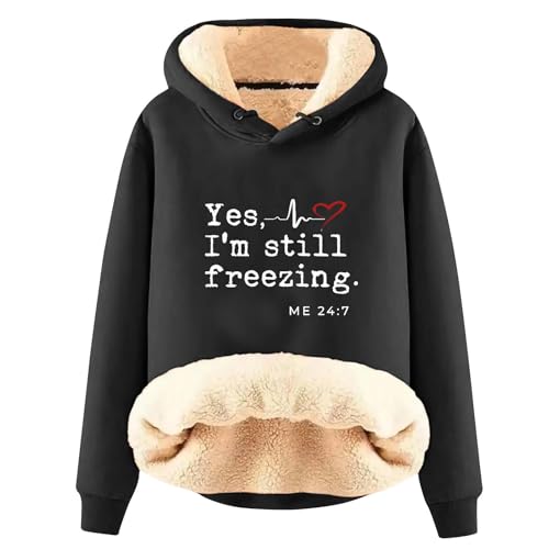 AIYINIY Damen Winter Kapuzen-Sweatshirt - Fleece Sherpa Gefüttert Thermopullover Yes I Am Still Freezing Grafik Loose Fit Langarm Hoodie Plüsch Warm Outwear für kaltes Wetter (Schwarz 2, XXL) von AIYINIY