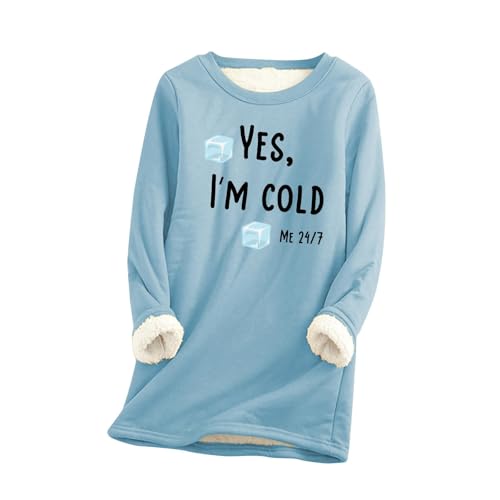 AIYINIY Yes,I'm Cold.ME 24:7 Sweatshirt für Damen, Fleece, Oversize, lockerer Pullover, Top, Rundhalsausschnitt, lange Ärmel, einfarbig, warm, weich, bequem, elegantes Hemd (Himmelblau 1, L) von AIYINIY