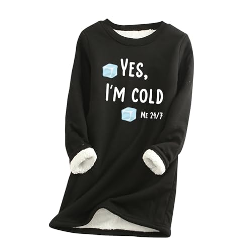AIYINIY Yes,I'm Cold.ME 24:7 Sweatshirt für Damen, Fleece, Oversize, lockerer Pullover, Top, Rundhalsausschnitt, lange Ärmel, einfarbig, warm, weich, bequem, elegantes Hemd (Schwarz, Größe 1, XL) von AIYINIY