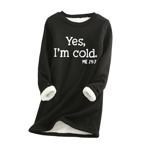 AIYINIY Yes,I'm Cold.ME 24:7 Sweatshirt für Damen, Fleece, Oversize, lockerer Pullover, Top, Rundhalsausschnitt, lange Ärmel, einfarbig, warm, weich, bequem, elegantes Hemd (Schwarz, Größe 3, M) von AIYINIY