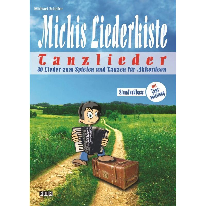 Michis Liederkiste: Tanzlieder für Akkordeon (Standardbass) von AMA-Verlag