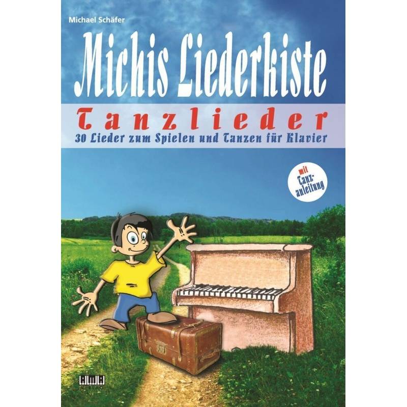 Michis Liederkiste: Tanzlieder für Klavier von AMA-Verlag