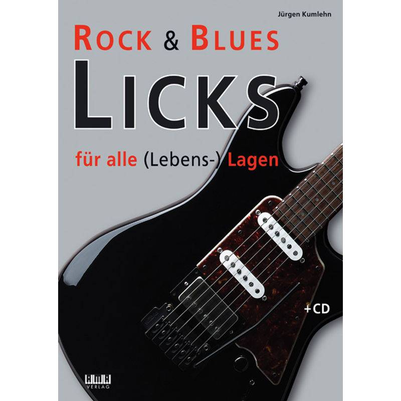 Rock & Blues Licks für alle (Lebens-) Lagen, m. 1 Audio-CD von AMA-Verlag