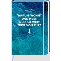 ARSEDITION 12656 myNOTES Notizbuch A5: Warum wohnt das Meer nur so weit weg von mir? von ARS EDITION