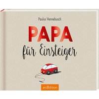 ARSEDITION 131928 Papa für Einsteiger ARSEDITION 131928 Papa für Einsteiger von ARS EDITION