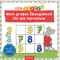 ARSEDITION 132442 Lernraupe – Mein großes Übungsbuch für die Vorschule ARSEDITION 132442 Lernraupe – Mein großes Übungsbuch für die Vorschule von ARS EDITION