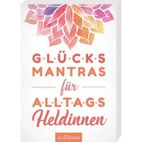 ARSEDITION 133241 Glücksmantras für Alltagsheldinnen, 51 Karten ARSEDITION 133241 Glücksmantras für Alltagsheldinnen, 51 Karten von ARS EDITION
