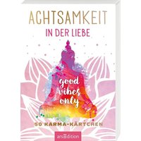 ARSEDITION 133632 Achtsamkeit in der Liebe ARSEDITION 133632 Achtsamkeit in der Liebe von ARS EDITION