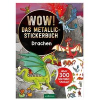 ARSEDITION 133699 Wow! Das Metallic-Stickerbuch - Drachen: Über 300 Metallic-Sticker ARSEDITION 133699 Wow! Das Metallic-Stickerbuch - Drachen: Über 300 Metallic-Sticker von ARS EDITION
