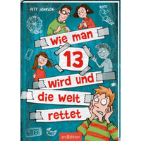 ARSEDITION 133841 Wie man 13 wird 3: Wie man 13 wird und die Welt rettet ARSEDITION 133841 Wie man 13 wird 3: Wie man 13 wird und die Welt rettet von ARS EDITION