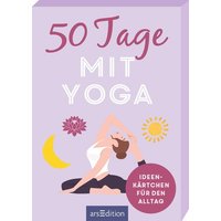ARSEDITION 134221 50 Tage mit Yoga - 51 Ideenkärtchen für den Alltag ARSEDITION 134221 50 Tage mit Yoga - 51 Ideenkärtchen für den Alltag von ARS EDITION