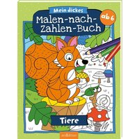 ARSEDITION 134262 Mein dickes Malen-nach-Zahlen-Buch Tiere ARSEDITION 134262 Mein dickes Malen-nach-Zahlen-Buch Tiere von ARS EDITION
