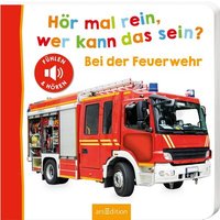 ARSEDITION 134497 Hör mal rein, wer kann das sein? – Bei der Feuerwehr ARSEDITION 134497 Hör mal rein, wer kann das sein? – Bei der Feuerwehr von ARS EDITION