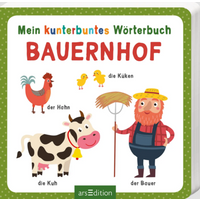 ARSEDITION 134569 Mein kunterbuntes Wörterbuch – Bauernhof ARSEDITION 134569 Mein kunterbuntes Wörterbuch – Bauernhof von ARS EDITION