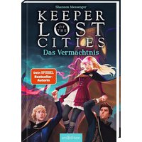 ARSEDITION 134633 Keeper of the Lost Cities – Das Vermächtnis (Keeper of the Lost Cities 8) von ARS EDITION