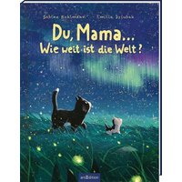 ARSEDITION 134828 Du, Mama ... Wie weit ist die Welt? ARSEDITION 134828 Du, Mama ... Wie weit ist die Welt? von ARS EDITION