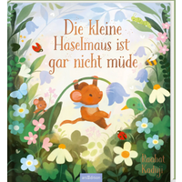 ARSEDITION 135253 Die kleine Haselmaus ist gar nicht müde von ARS EDITION