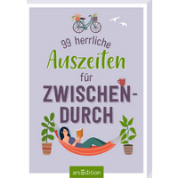 ARSEDITION 135278 99 herrliche Auszeiten für zwischendurch von ARS EDITION