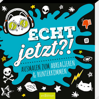 ARSEDITION 135391 Echt jetzt?! Ausmalen zum Abreagieren & Runterkommen ARSEDITION 135391 Echt jetzt?! Ausmalen zum Abreagieren & Runterkommen von ARS EDITION