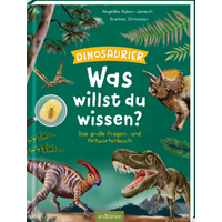 ARSEDITION 135744 Was willst du wissen? Das große Fragen- und Antwortenbuch – Dinosaurier ARSEDITION 135744 Was willst du wissen? Das große Fragen- und Antwortenbuch – Dinosaurier von ARS EDITION