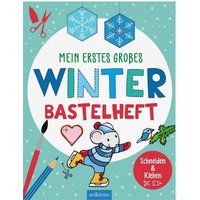 ARSEDITION 135815 Mein erstes großes Winter-Bastelheft von ARS EDITION