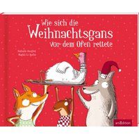 ARSEDITION 135894 Wie sich die Weihnachtsgans vor dem Ofen rettete von ARS EDITION