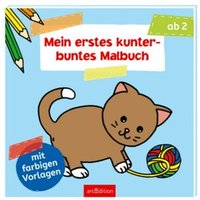 ARSEDITION 978-3-8458-1650-0 Mein erstes kunterbuntes Malbuch ARSEDITION 978-3-8458-1650-0 Mein erstes kunterbuntes Malbuch von ARS EDITION