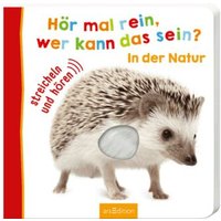 ARSEDITION 978-3-8458-1677-7 Hör mal rein, wer kann das sein? In der Natur ARSEDITION 978-3-8458-1677-7 Hör mal rein, wer kann das sein? In der Natur von ARS EDITION