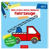 ARSEDITION 978-3-8458-2250-1 Mein erstes dickes Malbuch Fahrzeuge ARSEDITION 978-3-8458-2250-1 Mein erstes dickes Malbuch Fahrzeuge von ARS EDITION