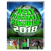 ARSEDITION 978-3-8458-2272-3 Welt-Fußball-Rekorde 2018 ARSEDITION 978-3-8458-2272-3 Welt-Fußball-Rekorde 2018 von ARS EDITION
