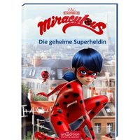ARSEDITION 978-3-8458-2293-8 Miraculous - Die geheime Superheldin von ARS EDITION