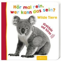 ARSEDITION 978-3-8458-2431-4 Hör mal rein, wer kann das sein? Wilde Tiere ARSEDITION 978-3-8458-2431-4 Hör mal rein, wer kann das sein? Wilde Tiere von ARS EDITION