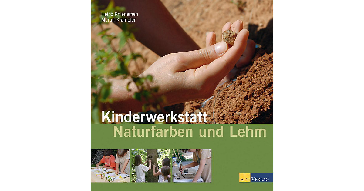 Buch - Kinderwerkstatt Naturfarben und Lehm Buch - Kinderwerkstatt Naturfarben und Lehm von AT Verlag