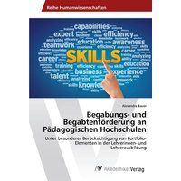 Begabungs- und Begabtenförderung an Pädagogischen Hochschulen von AV Akademikerverlag