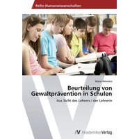 Beurteilung von Gewaltprävention in Schulen von AV Akademikerverlag