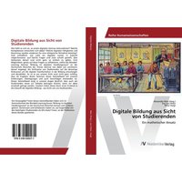 Digitale Bildung aus Sicht von Studierenden von AV Akademikerverlag