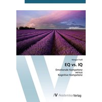 EQ vs. IQ von AV Akademikerverlag