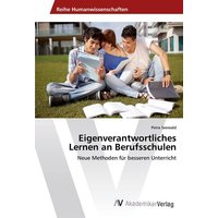 Eigenverantwortliches Lernen an Berufsschulen von AV Akademikerverlag