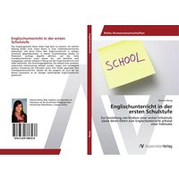 Englischunterricht in der ersten Schulstufe von AV Akademikerverlag