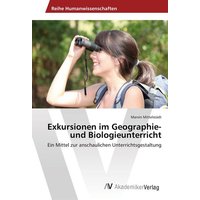 Exkursionen im Geographie- und Biologieunterricht von AV Akademikerverlag