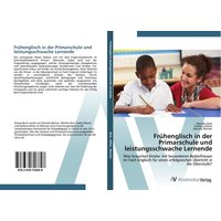 Frühenglisch in der Primarschule und leistungsschwache Lernende von AV Akademikerverlag