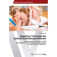 Kognitive Trainings bei Aufmerksamkeitsproblemen von AV Akademikerverlag