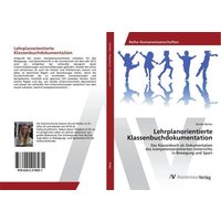 Lehrplanorientierte Klassenbuchdokumentation von AV Akademikerverlag